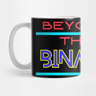 BEYOND THE BINARY Mug